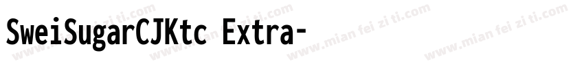 SweiSugarCJKtc Extra字体转换